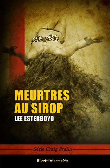 Meurtres au sirop (version numérique sans 3 derniers chapitres)