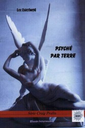 Psyché par terre (version numérique sans le dernier chapitre)